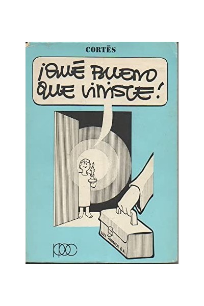 QUE BUENO QUE VINISTE!